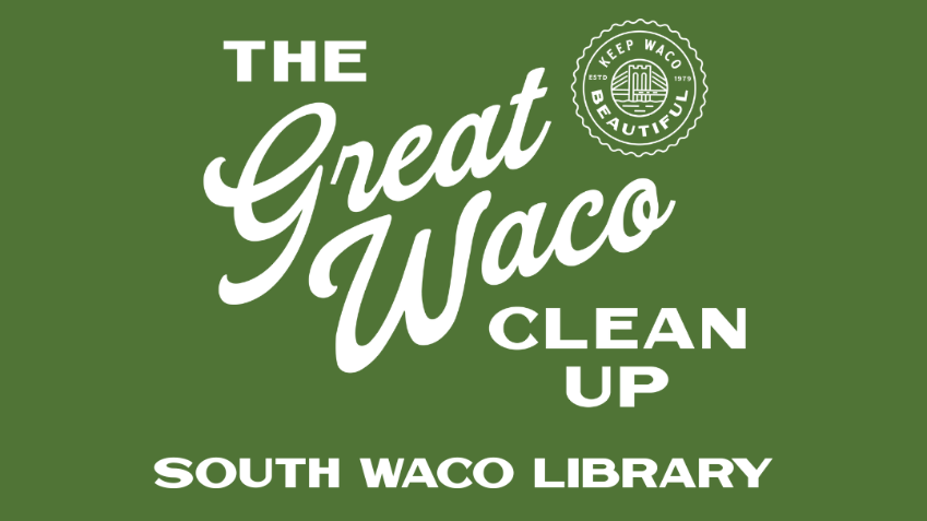 the great waco cleanup south waco library