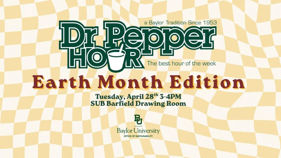 Dr Pepper Hour Earth Month Edition
